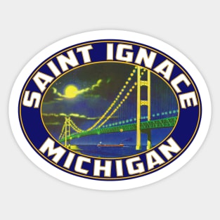 Saint Ignace Michigan Mackinac Bridge Lake Huron St Iggy Sticker